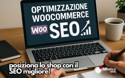 Come Ottimizzare il Tuo Negozio WooCommerce per il 2025: Strategie SEO e Best Practice