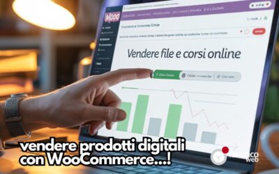 WooCommerce prodotti digitali – Le risposte alle tue domande