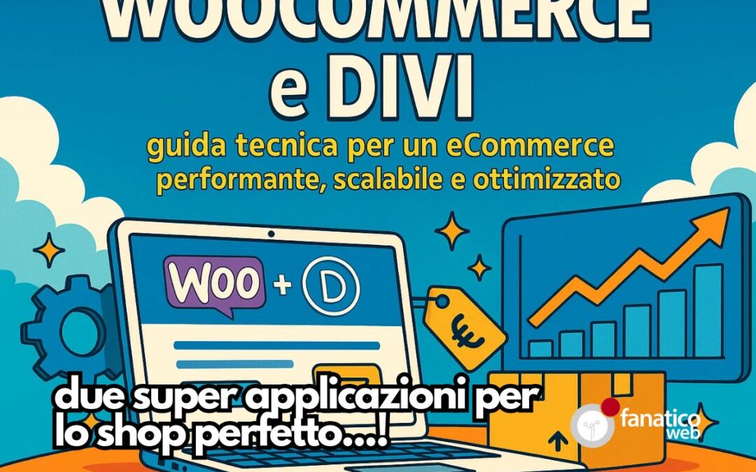 WooCommerce e DIVI: guida tecnica per un eCommerce performante, scalabile e ottimizzato