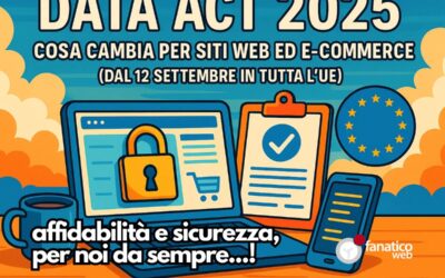 Data Act 2025: cosa cambia per siti web ed e-commerce (dal 12 settembre in tutta l’UE)
