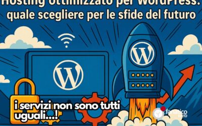 Hosting ottimizzato per WordPress: quale scegliere per le sfide del futuro