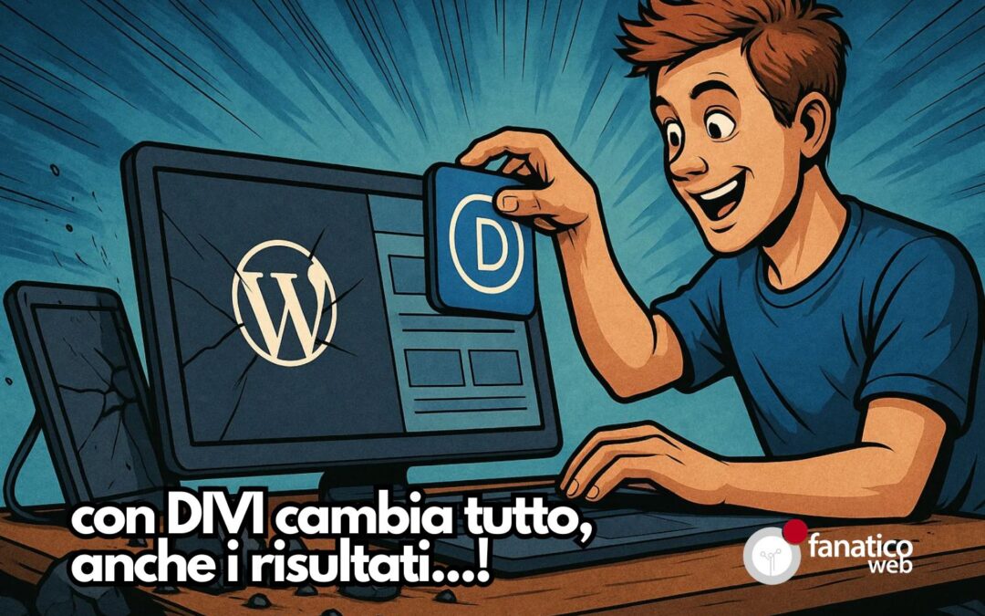 Cambio tema WordPress per passare a DIVI Builder: ecco perché conviene davvero