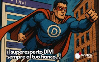 Cerchi un esperto Divi WordPress? Scopri perché FanaticoWeb è il partner che stavi cercando
