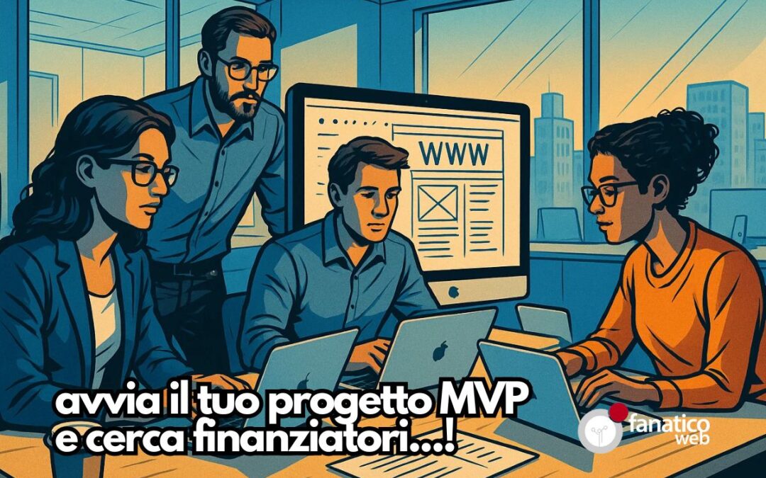 Realizzazione progetto MVP: come lanciare la tua idea digitale in poche settimane (e senza sprechi)