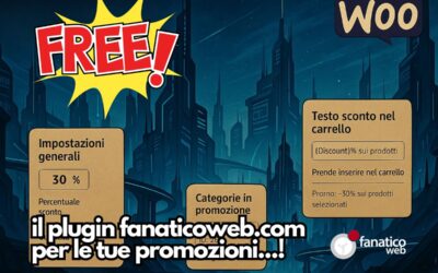 WooCommerce sconti promozioni: il plugin FanaticoWeb.com che semplifica davvero le offerte automatiche