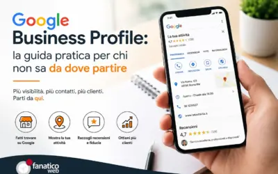 Google Business Profile: la guida pratica per chi non sa da dove partire